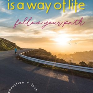 Happiness is a way of life